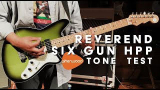 Reverend Six Gun HPP Tone Test - Sherwood Music