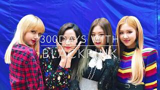 #300days with Blackpink