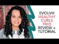 EVOLVh Healthy Curls Trio Review + Tutorial - The Holistic Enchilada