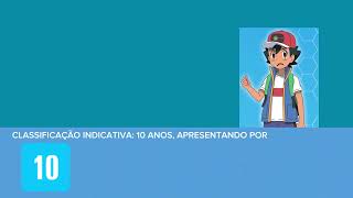 Clificação Indicativa 10 Anos Apresentar Por Do Ash E Seus Amigos