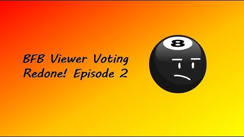 BFB Viewer Voting Redone! Episode 2