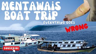 DREAM TOUR - MENTAWAIS BOAT TRIP -everything goes WRONG