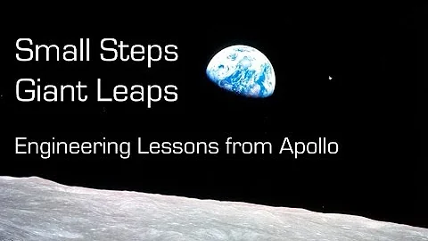 Small Steps, Giant Leaps: Engineering Lessons from...