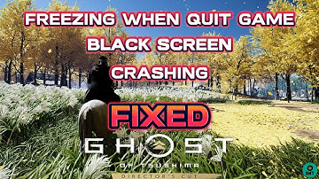 Ghost of Tsushima - How to fix crashing, freezing, blackscreen issue - Guide step by step