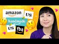Amazon vs Amazon Handmade vs Fulfillment by Amazon (FBA)
