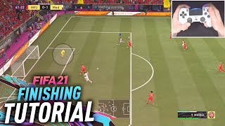 HOW TO FINISH IN FIFA 21 TUTORIAL - COMPLETE GUIDE TO FINISHING