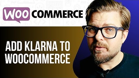 HOW TO ADD KLARNA TO WOOCOMMERCE -2025