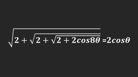 Prove that: root(2 + root(2 + root(2 + 2cos8A))) = 2cosA