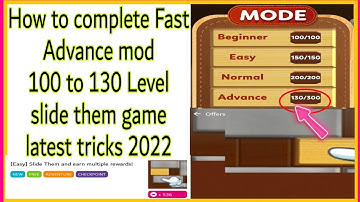 How to complete Fast Advance mod 130 Level slide them game latest tricks 2022