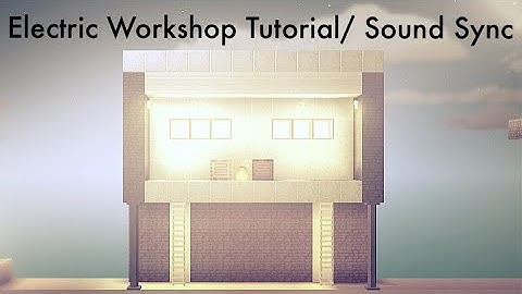 Electric Workshop Tutorial | Sound Sync | The Blockheads