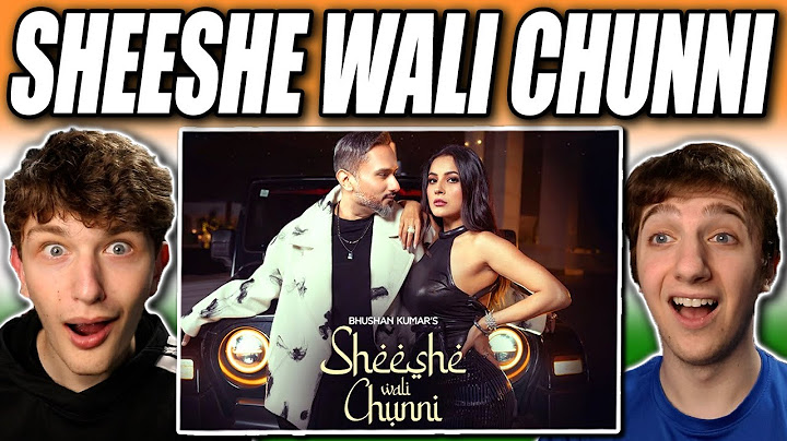 YO YO HONEY SINGH & GIRIK AMAN - SHEESHE WALI CHUNNI REACTION!! | SHEHNAAZ GILL