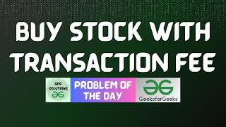 #926 GFG POTD | Buy Stock with Transaction Fee | GFG Solutions | 31-03-2026
