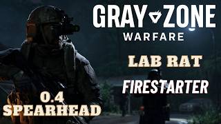 Firestarter - Lab Rat - Update 0.4 - Gray Zone Warfare (GZW)