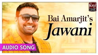 Jawani (Official) | Bai Amarjit | Popular Punjabi Audio Songs | Priya Audio