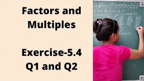 Factors and Multiples, Chapter-5 || Exercise-5.4, Q1 and Q2 || Class 5th
