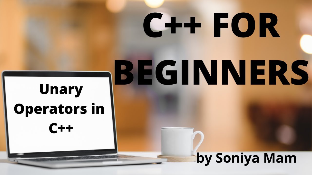 UNARY OPERATOR IN C++ - YouTube
