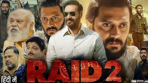 Raid 2 Full Movie HD | Ajay Devgn, Riteish Deshmukh, Vaani Kapoor | 1080p HD Facts & Review