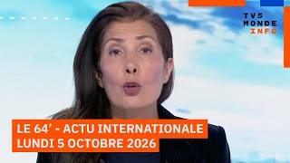 Le 64 - Lactualité Internationale Du Lundi 5 Octobre 2026 - Tv5Monde