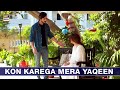 Itni bari Baat hogayi aur tum khamosh ho, kyun? | Tum Bin Kesay Jiyen