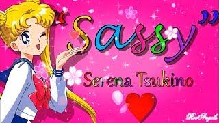 Sailor Moon || Serena Tsukino 💝 • Sassy • 💝 [𝒂𝒎𝒗]