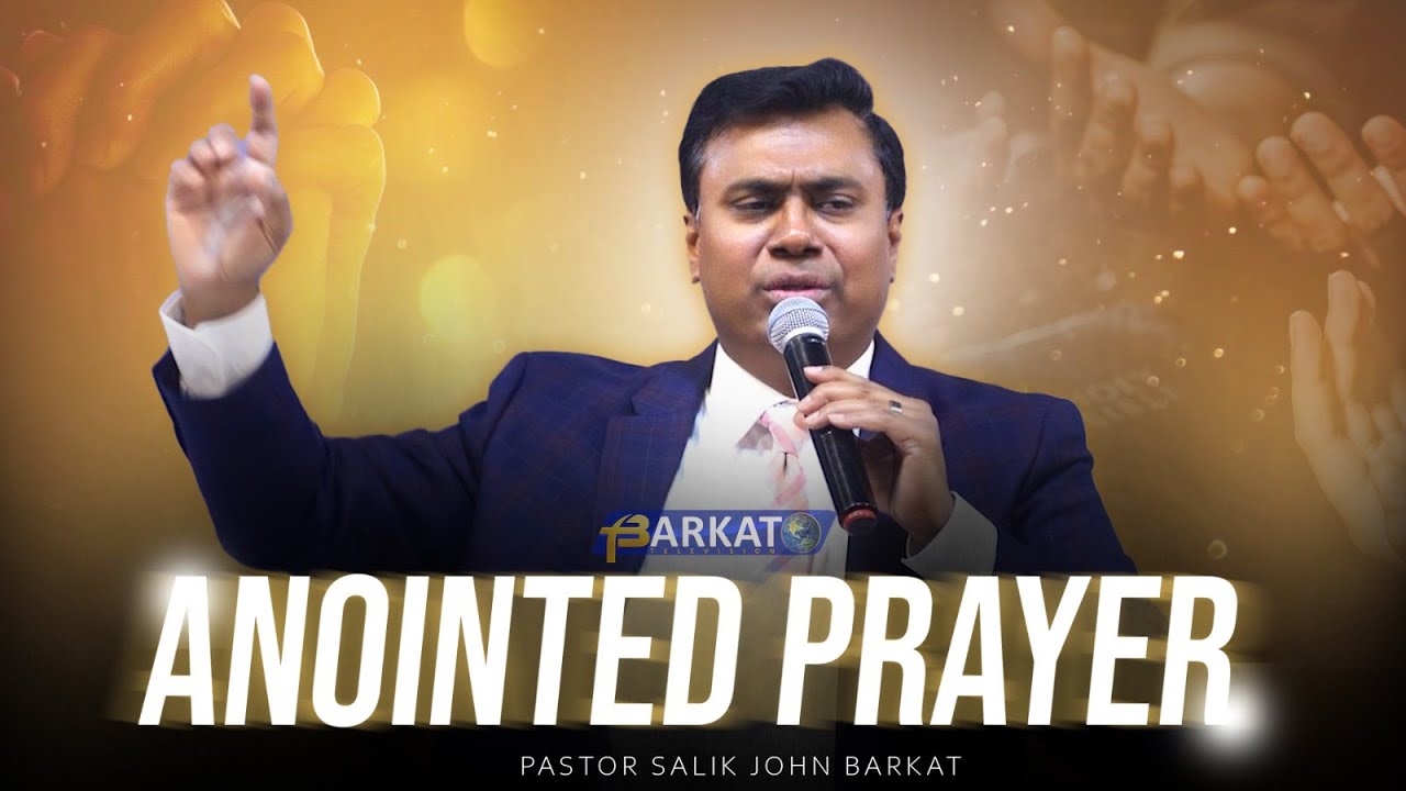Anointed  Prayer | Pastor Salik John Barkat | Barkat TV