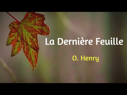 La Dernière Feuille – The Last Leaf by O. Henry (French Audiobook with Subtitles & Full Text)