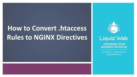 How to Convert .htaccess Rules to NGINX Directives