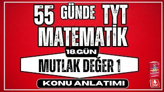 Mutlak Değer Konu Anlatımı 1 2024 55 Günde Tyt Matematik Kampı 18 Gün