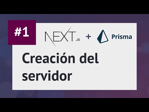 | Next.js + Prisma | Creación del servidor y comienzos con Prisma #1