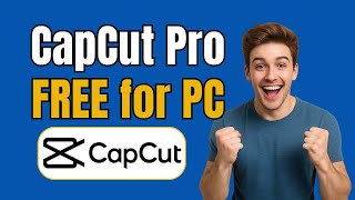 How To Download Capcut Pro For Free On Pc Windows 1011 2025 Easy Guide