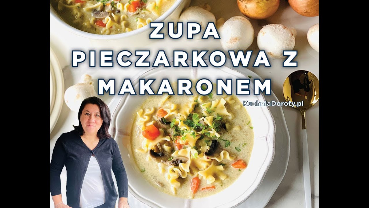 Zupa Pieczarkowa z Makaronem - sycąca i rozgrzewająca