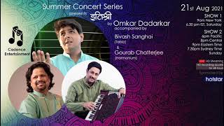 Live Concert | Sat Aug 21 | इतिश्री | Omkar Dadarkar