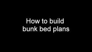 How To Build Bunk Bed Plans