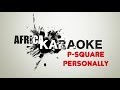 P-Square - Personally | Karaoke Version ( instrumental   Lyrics)