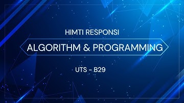 [LIVE RESPONSI UTS B29] ALGORITHM AND PROGRAMMING