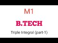Triple Integral (part-1)in M1 Btech JNTUK/JNTUGV