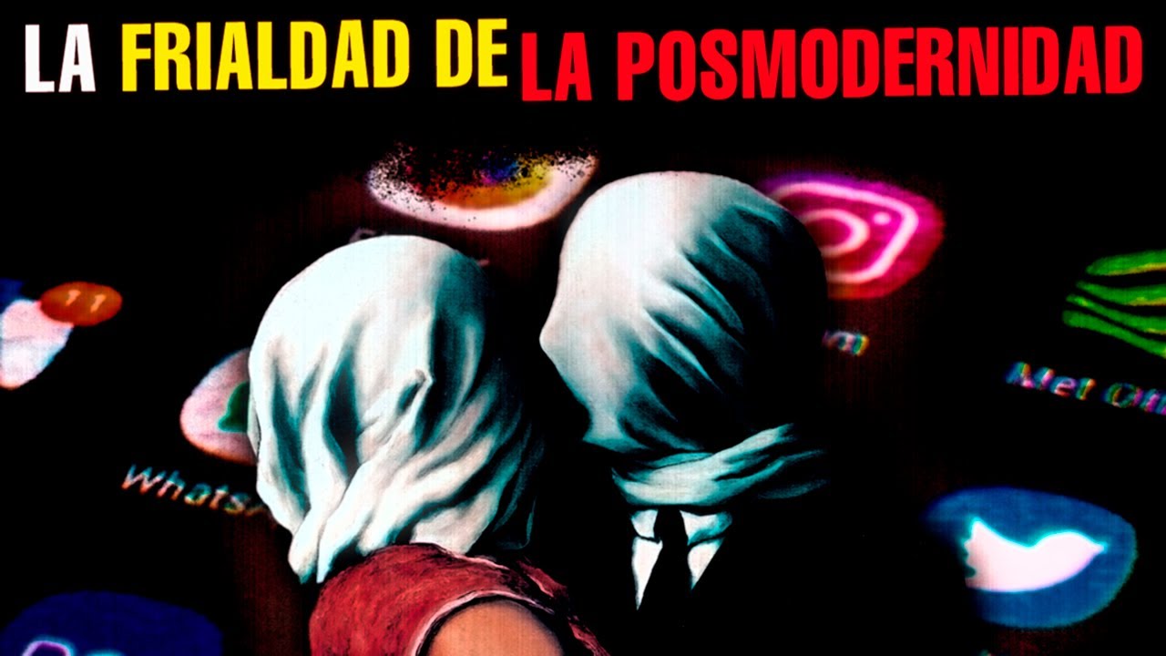 La FRIALDAD de la POSMODERNIDAD - Podcast