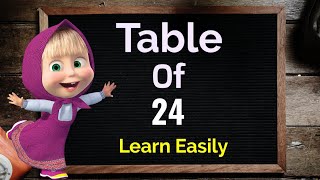 Table of 24 | Learn Multiplication Table of 24 | 24 ka Table | 24 ka pahada | Maths Table