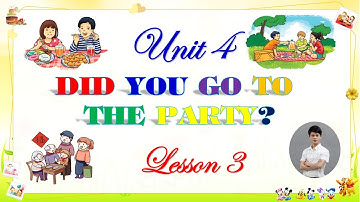 Tiếng Anh Lớp 5 - Unit 4 - Did You Go To The Party? - Lesson 3 | Simple Past | Tiếng Anh Tiểu Học