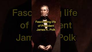 The fascinating story of 11th President James K. Polk 🇺🇸 #shorts #jameskpolk #history