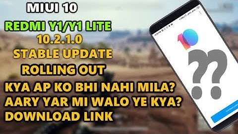Redmi Y1 & Redmi Y1 Lite MIUI 10 Stable Update 10.2.1.0 OTA ROM Download Links