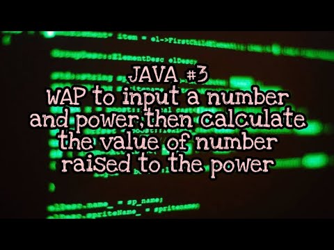 Java #3 WAP to input a number & power,then calculate the value of that number raised to the power