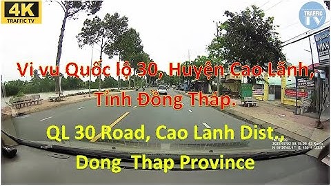 Vi vu Quốc Lộ 30, Huyện Cao Lãnh, Tỉnh Đồng Tháp -  QL30 Road, Cao Lanh Dist., Dong Thap Province