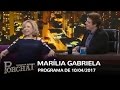 Programa do Porchat (completo) - Marília Gabriela | 10/04/2017