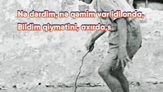 Tanrım qaytar məni uşaqlığıma/Uşaqlıq illəri/Elvin Elxanoğlu