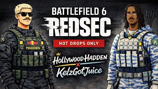 Hollywood Hadden x KelzGotJuice Battlefield 6 REDSEC