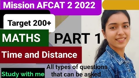 PART 1 of Time and Distance for AFCAT 2 2022||By Surabhi...#afcatkitaiyaari #afcatexam #maths