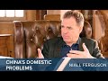 Niall Ferguson | China's Domestic Problems | #CLIP