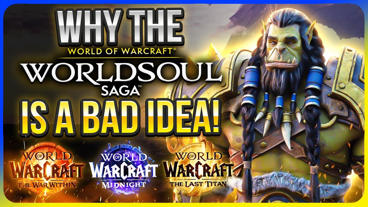 Why The World of Warcraft Worldsoul Saga Is A Terrible Idea