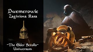 #027 Dwemerowie - Krasnoludy | TES Uniwersum